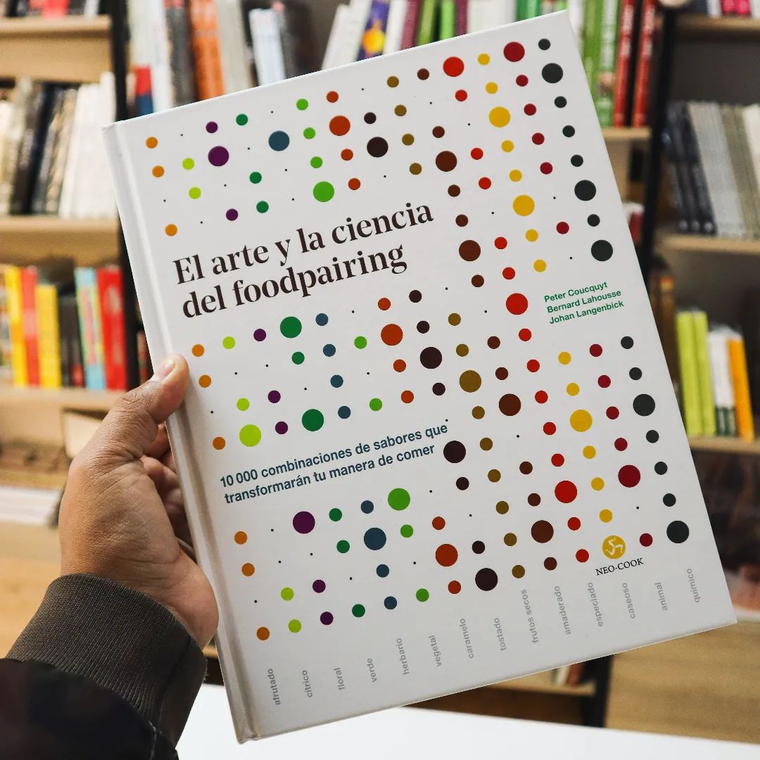 EL ARTE Y LA CIENCIA DEL FOODPARING - 10,000 combinaciones de sabores que transformarán tu manera de comer