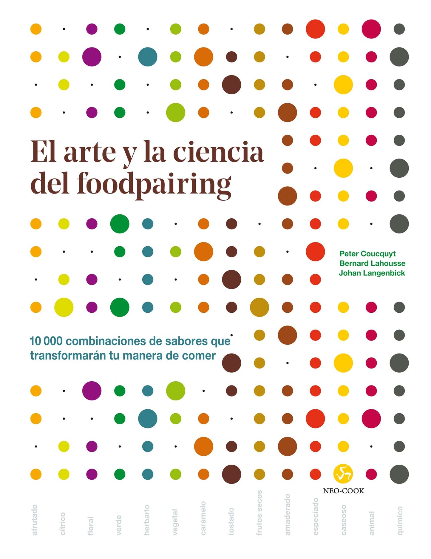EL ARTE Y LA CIENCIA DEL FOODPARING - 10,000 combinaciones de sabores que transformarán tu manera de comer