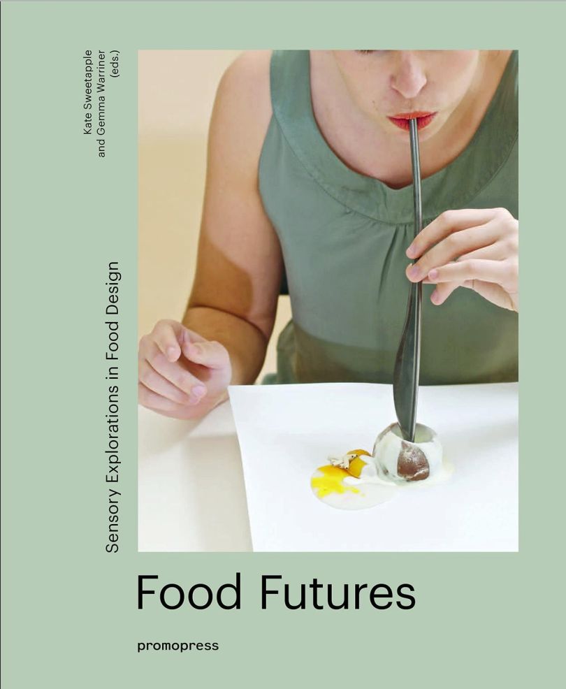 FOOD FUTURES - Sensory explorations in food design