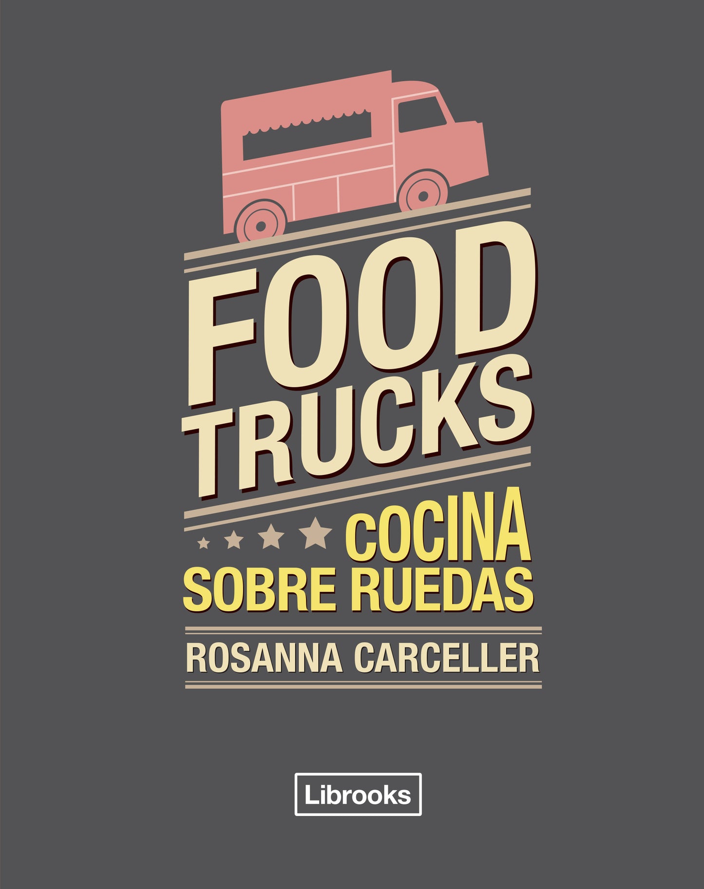 FOOD TRUCKS - Cocina sobre ruedas